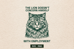 Funny Sarcastic Cat Lion Doesn't Concern Himself SVG PNG Product Image 1
