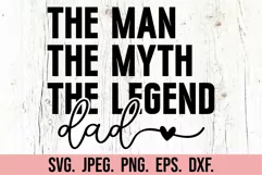 The Man The Myth The Legend Dad SVG - Fathers Day PNG Product Image 4