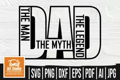 The Man The Myth The Legend Svg, Dad Quote Svg, Father's Day Product Image 1