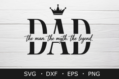 Dad The Man The Myth The Legend SVG Bundle Father’s Day svg Product Image 1
