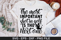 The most important shot in - Golf SVG Design Product Image 1