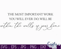 The Most Important Work You Will Do Farmhouse Home Sign Svg Product Image 2