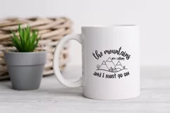 The mountains are calling and i must go on svg