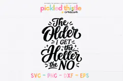 A humorous quote SVG featuring a playful saying about aging and attitude, arranged in an eye-catching vertical layout with mixed script and serif lettering.