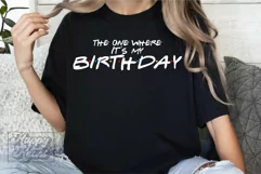 The One Where Its My Birthday SVG - 30th Birthday Friends Product Image 5