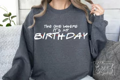 The One Where Its My Birthday SVG - 30th Birthday Friends Product Image 2