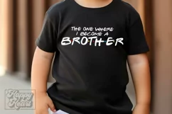 The One Where I Become A Brother SVG PNG - Big Brother Product Image 5