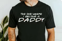 The One Where I Become A Daddy SVG - Friends New Baby PNG Product Image 1