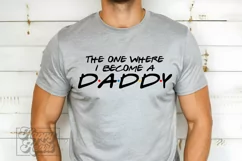 The One Where I Become A Daddy SVG - Friends New Baby PNG Product Image 4