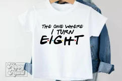 The One Where I Turn Eight SVG - Friends 8th Birthday PNG Product Image 4