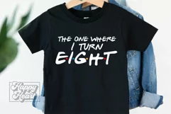 The One Where I Turn Eight SVG - Friends 8th Birthday PNG Product Image 5