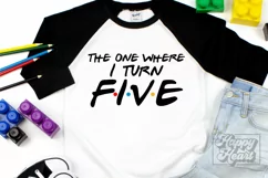 The One Where I Turn Five SVG - Friends 5th Birthday PNG Product Image 2