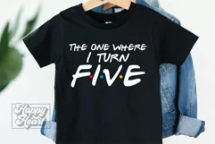 The One Where I Turn Five SVG - Friends 5th Birthday PNG Product Image 5