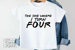 The One Where I Turn Four SVG - Friends 4th Birthday PNG Product Image 3