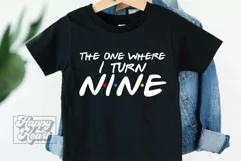 The One Where I Turn Nine SVG - Friends 9th Birthday PNG Product Image 5