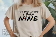 The One Where I Turn Nine SVG - Friends 9th Birthday PNG Product Image 2