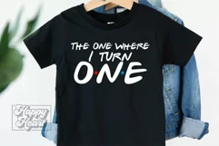 The One Where I Turn One SVG - Friends 1st Birthday PNG Product Image 2