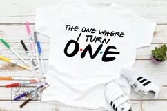 The One Where I Turn One SVG - Friends 1st Birthday PNG Product Image 4