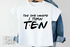 The One Where I Turn Ten SVG - Friends 10th Birthday PNG Product Image 4
