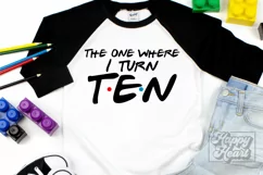 The One Where I Turn Ten SVG - Friends 10th Birthday PNG Product Image 3
