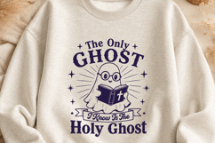 Holy Ghost SVG - The Only Ghost I Know Is The Holy Ghost PNG Product Image 2