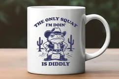 Cowboy Frog SVG PNG | The Only Squat I'm Doin' Is Diddly Product Image 2