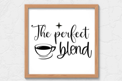 The perfect blend SVG, Farm House Sign SVG Product Image 1
