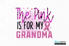 The Pink Is For My Grandma Sublimation PNG Product Image 1