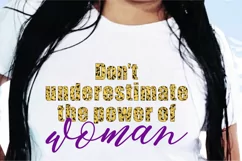 Don't Underestimate The Power Of Woman Svg, tshirt svg Product Image 1
