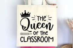 The Queen Of The Classroom SVG , Teacher Quotes SVG Product Image 3