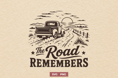 The Road Remembers SVG - Vintage Retro Truck Nostalgic PNG Product Image 1