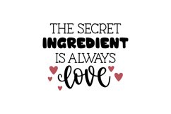 The Secret Ingredients Is Always Love SVG Cut File Product Image 1