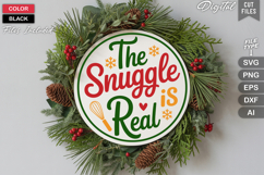 The Snuggle Is Real SVG | Christmas Round Sign SVG | Xmas Product Image 1