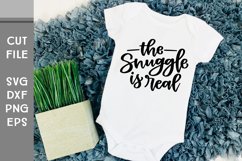 The Snuggle is Real, Hand Lettered Baby Toddler SVG Product Image 3