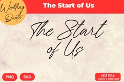 The Start of Us - Wedding Quote SVG&#039;s Cut Product Image 1