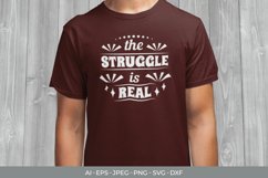 The Struggle is Real Hand Lettering SVG Product Image 1