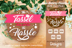 The Tassel was Worth the Hassle Round Sign Laser Cut Design Product Image 1