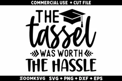 The tassel was worth the hassle SVG | Graduation SVG Product Image 1