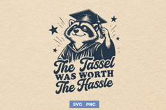 The Tassel Was Worth The Hassle SVG - Funny Graduation PNG Product Image 1