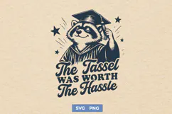 The Tassel Was Worth The Hassle SVG - Funny Graduation PNG Product Image 1