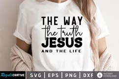 The Way The Truth Jesus and SVG, Motivational SVG Design Product Image 1