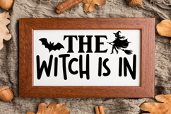 The Witch Is In Sign SVG, Farmhouse Halloween Sign Product Image 3