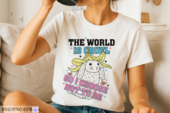 The World is Cruel so I Choose SVG PNG T-shirt Design Product Image 2