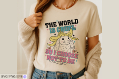 The World is Cruel so I Choose SVG PNG T-shirt Design Product Image 4