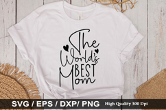 The Worlds Best Mom SVG - Mother&#039;s Design Product Image 1