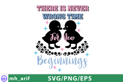 There is Never Wrong Time for New SVG PNG T-shirt Design Product Image 1