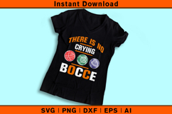 There Is No Crying In Bocce SVG | Funny Bocce Ball Design Product Image 3