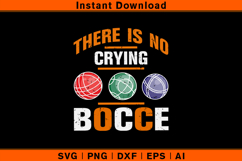 There Is No Crying In Bocce SVG | Funny Bocce Ball Design Product Image 1