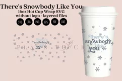 There is Snowbody Like You Christmas starbucks 16oz hot cup tumbler wrap svg presized template for tumbler grande suitable for cricut and silhouette