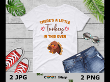 There&#039;s A Little Turkey In This Oven Png, Thanksgiving Quote Product Image 3